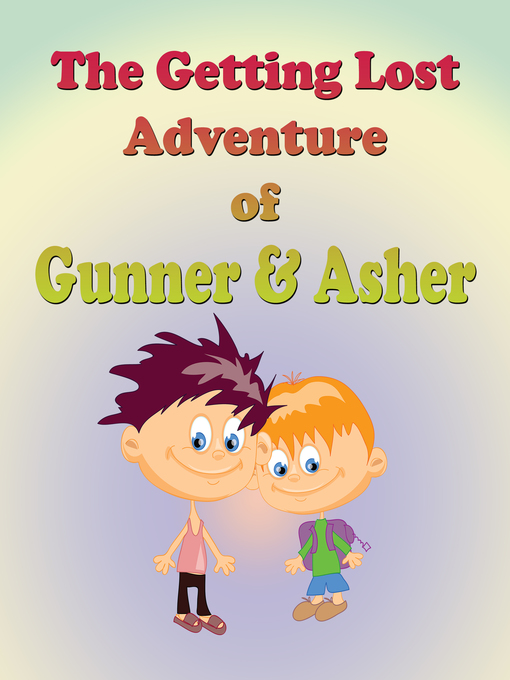 Title details for The Getting Lost Adventure of Hunter and Ashton by Jupiter Kids - Available